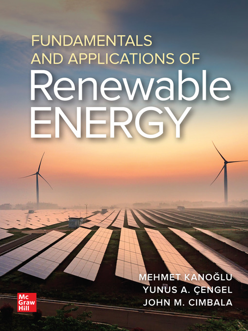 Title details for Fundamentals and Applications of Renewable Energy by Mehmet Kanoglu - Available